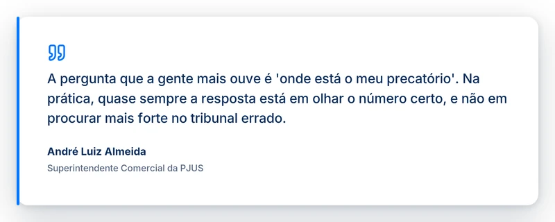 Citação do superintendente comercial da PJUS sobre como localizar o precatório corretamente